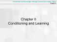 Chapter 6 Conditioning and Learning Learning: Some Key Term