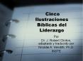 Cinco Ilustraciones B blicas del Liderazgo Por Dr. J. Rober