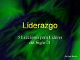 Liderazgo 5 Lecciones para Lideres del Siglo 21 Por Joe