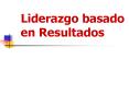 Liderazgo basado en Resultados Recomendaciones que cualquie