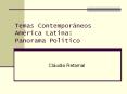 Temas Contempor neos Am rica Latina: Panorama Pol tic
