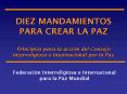 DIEZ MANDAMIENTOS PARA CREAR LA PAZ Principios para la acc