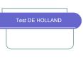Test DE HOLLAND TEORIA DE HOLLAND Esta teor a es tipologic