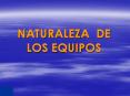 NATURALEZA DE LOS EQUIPOS EQUIPOS DE ALTO RENDIMIENT