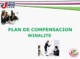PLAN DE COMPENSACION WINALITE Ventajas: -Es Global -F cil d