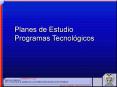 Planes de Estudio Programas Tecnol gicos Program