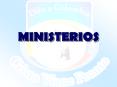 MINISTERIOS  QU  ES UN MINISTERIO? Es cualquier actividad
