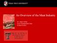 An Overview of the Meat Industry Dr. Mark Miller SAL
