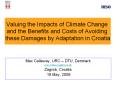 Valuing the Impacts of Climate Change and the Benefits an