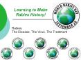 Learning to Make Rabies History! Rabies: The Disease, Th