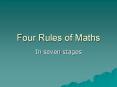 Four Rules of Maths In seven stages Four Rules Additio