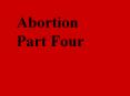 Abortion Part Four Possible Questions Abortion is legal i