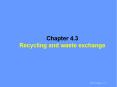 Chapter 4.3 Recycling and waste exchange Recycling On-sit