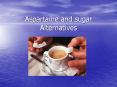 Aspartame and sugar Alternatives What is Wrong with Whit