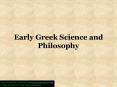 Early Greek Science and Philosophy This Powerpoint is hoste