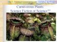 Carnivorous Plants: Science Fiction or Science?? What in th
