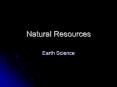 Natural Resources Earth Science Introduction The Earth'