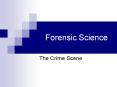 Forensic Science The Crime Scene Introduction to Crime Scen