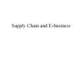 Supply Chain and E-business Supply Chain Strategies Low Cos