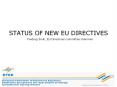 STATUS OF NEW EU DIRECTIVES Predrag  inik, EU Directive