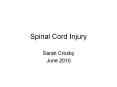Spinal Cord Injury Sarah Crosby June 2010 C-Spin