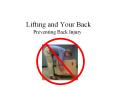 Lifting and Your Back Preventing Back Injury Back Injury Lo