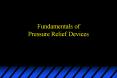 Pressure Relief Devices Pressure Relief Devices What 