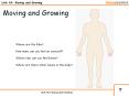 Unit 4A: Moving and Growing Moving and Growing Where are th