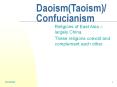 Daoism(Taoism)/ Confucianism Religions of East Asia  largel