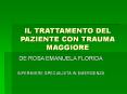 IL TRATTAMENTO DEL PAZIENTE CON TRAUMA MAGGIORE DE ROS