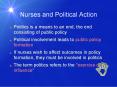 Nurses and Political Action Politics is a means to an end