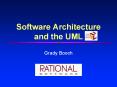 Software Architecture and the UML Grady Booch Architecting 