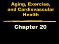 Aging, Exercise, and Cardiovascular Health Chapter 2