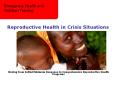 Emergency Health and Nutrition Training Reproductive Healt