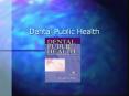 Dental Public Health Dental Public Health Introductio