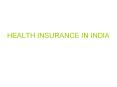 HEALTH INSURANCE IN INDIA Insurance Life Non-lif