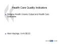 Health Care Quality Indicators Bridging Health Volume Outpu