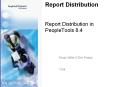Report Distribution Report Distribution in PeopleTools 8.