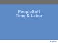 PeopleSoft Time & Labor Time & Labor Scheduling Tim