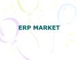 ERP MARKET Some of the top-tier ERP vendors are SAP-AG