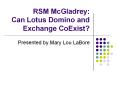 RSM McGladrey: Can Lotus Domino and Exchange CoExist