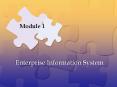 Module 1 Enterprise Information System information syste