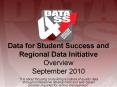 Data for Student Success and Regional Data Initiativ
