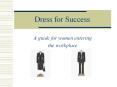 Dress for Success A guide for women entering the workplac