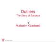 Outliers The Story of Success by Malcolm Gladwell Outlier