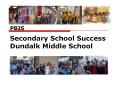 PBIS Secondary School Success Dundalk Middle School Dundal