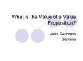 What is the Value of a Value Proposition? John Cusiman