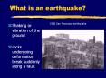 What is an earthquake? 1906 San Francisco earthquake Shakin