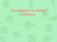 Preparedness for Natural Disasters Preparedness for natura