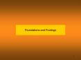 Foundations and Footings Foundation Purpose: Transfer th
